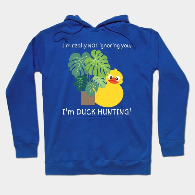 I'm Duck Hunting Hoodie by TravelTeezShop